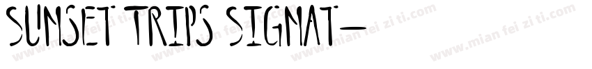 Sunset Trips Signat字体转换